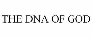the dna of god