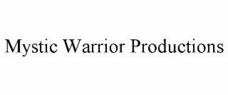 mystic warrior productions