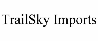 trailsky imports