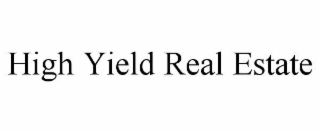 high yield real estate