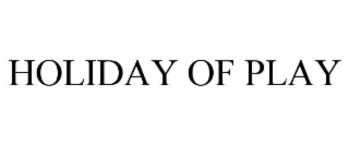holiday of play