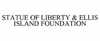statue of liberty & ellis island foundation