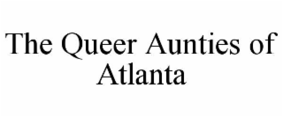 the queer aunties of atlanta