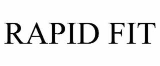 rapid fit