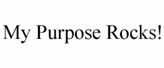 my purpose rocks!