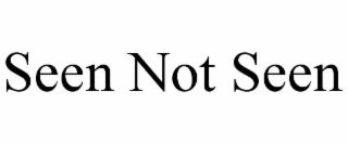 seen not seen