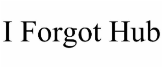 i forgot hub
