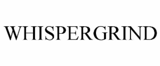whispergrind