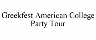 greekfest american college party tour