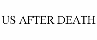 us after death