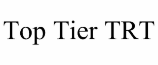 top tier trt