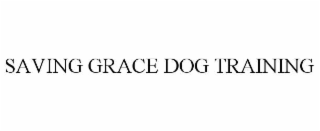 saving grace dog training