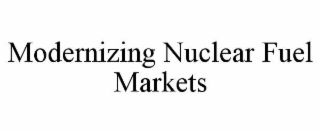 modernizing nuclear fuel markets