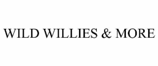 wild willies & more