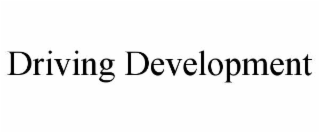 driving development