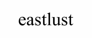 eastlust