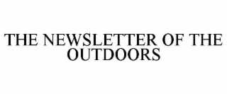 the newsletter of the outdoors