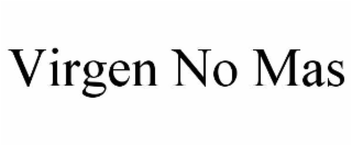 virgen no mas