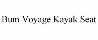 bum voyage kayak seat