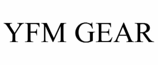 yfm gear