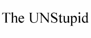 the unstupid