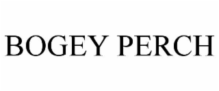 bogey perch