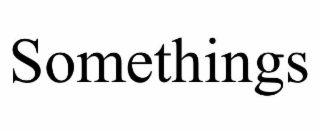 somethings