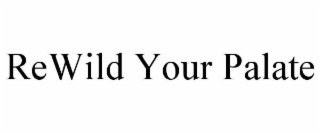 rewild your palate