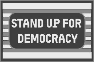 stand up for democracy