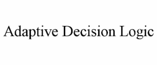 adaptive decision logic