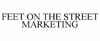 feet on the street marketing