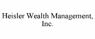 heisler wealth management, inc.