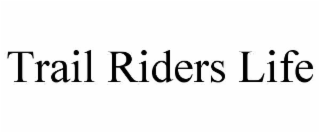 trail riders life