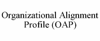 organizational alignment profile (oap)
