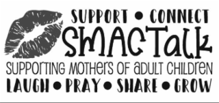 smactalk supporting mothers of adult children support connect laugh pray share grow