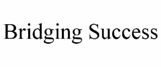 bridging success