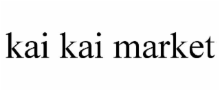 kai kai market
