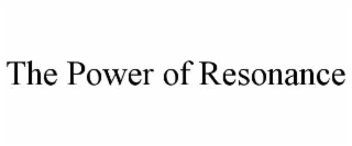 the power of resonance