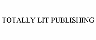totally lit publishing