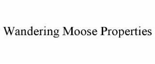 wandering moose properties