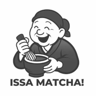 issa matcha!