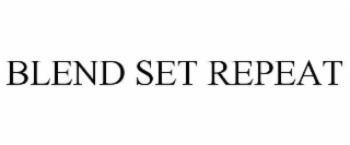 blend set repeat