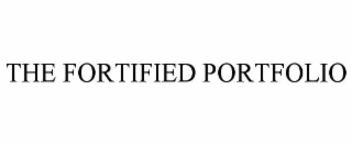 the fortified portfolio