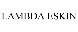 lambda eskin
