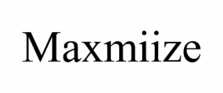 maxmiize