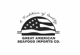 a tradition of quality great american seafood imports co.