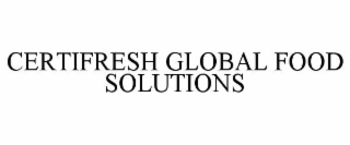 certifresh global food solutions