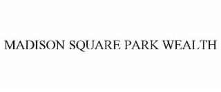 madison square park wealth
