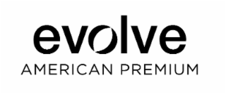 evolve american premium
