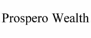 prospero wealth